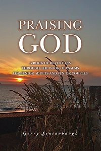 Praising God: A Book of Devotions through the Psalms for Senior Adults and Couples