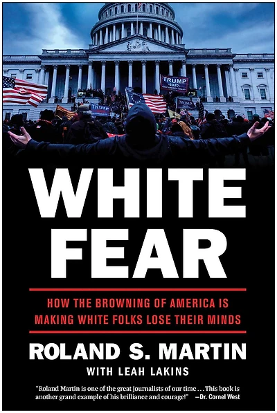 White Fear: How the Browning of America Is Making Folks Lose Their Minds