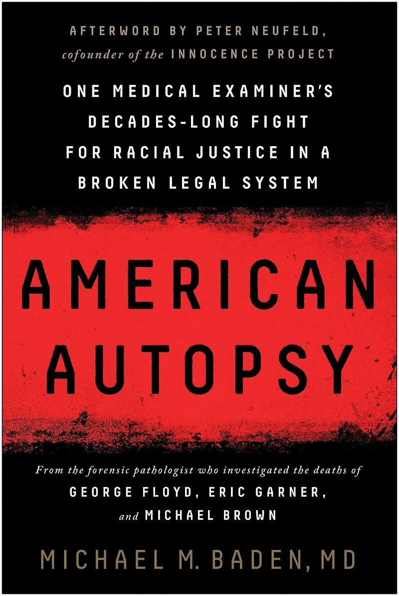 American Autopsy: One Medical Examiner's Decades-Long Fight for Racial Justice a Broken Legal System