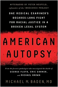 American Autopsy: One Medical Examiner's Decades-Long Fight for Racial Justice a Broken Legal System