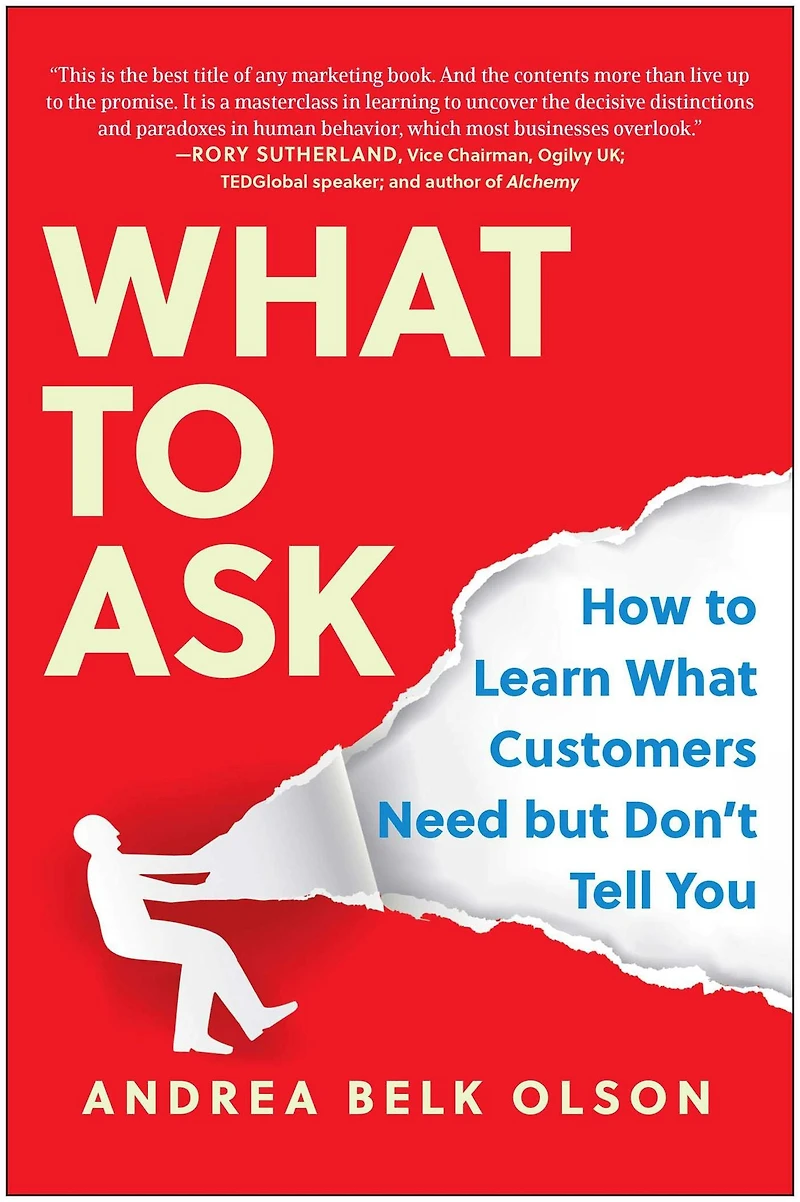 What to Ask: How Learn Customers Need but Don't Tell You