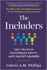 The Includers: 7 Traits of Culturally Savvy, Anti-Racist Leaders