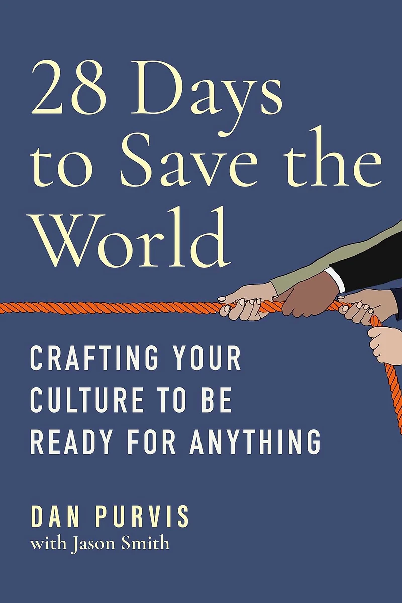 28 Days to Save the World: Crafting Your Culture Be Ready for Anything