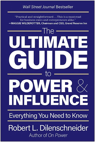 The Ultimate Guide to Power & Influence: Everything You Need Know