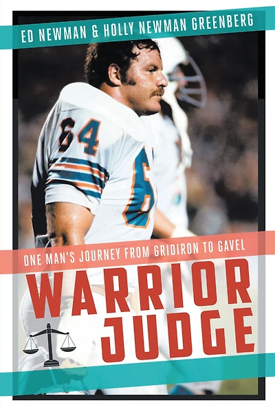 Warrior Judge: One Man's Journey from Gridiron to Gavel