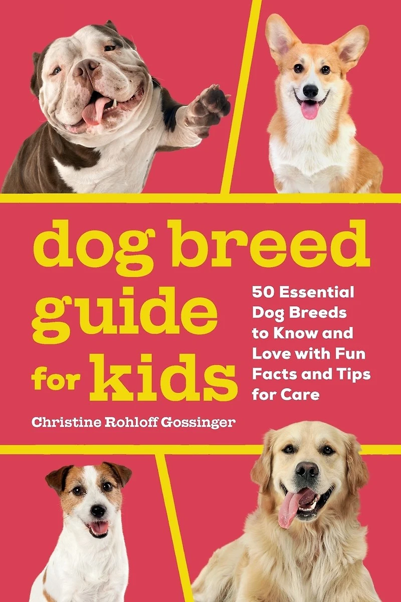 Dog Breed Guide for Kids: 50 Essential Breeds to Know and Love with Fun Facts Tips Care