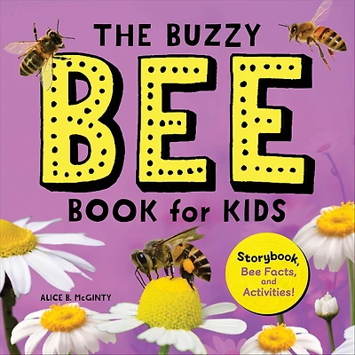The Buzzy Bee Book for Kids: Storybook, Facts, and Activities!