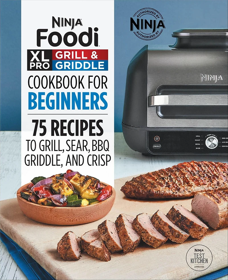 Ninja® FoodiT XL Pro Grill & Griddle Cookbook for Beginners: 75 Recipes to Grill, Sear, BBQ, Griddle, and Crisp