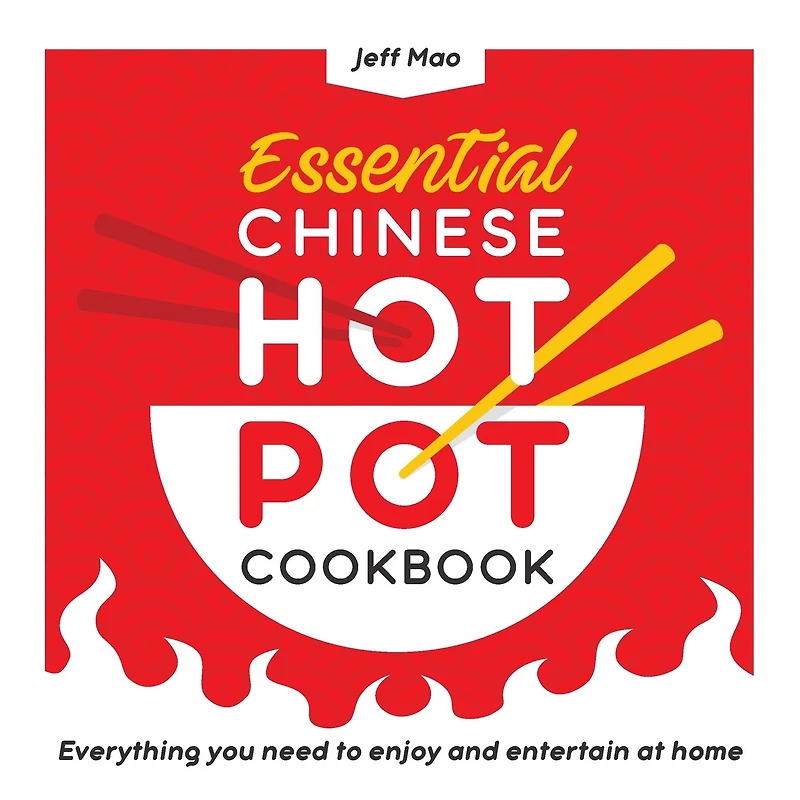 Essential Chinese Hot Pot Cookbook