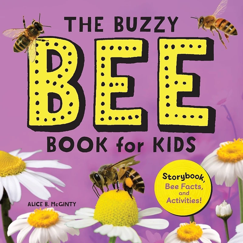 The Buzzy Bee Book for Kids: Storybook, Facts, and Activities!