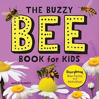 The Buzzy Bee Book for Kids: Storybook, Facts, and Activities!