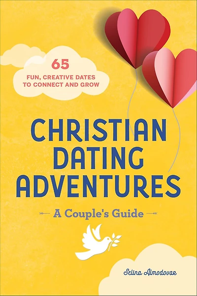 Christian Dating Adventures: A Couple's Guide