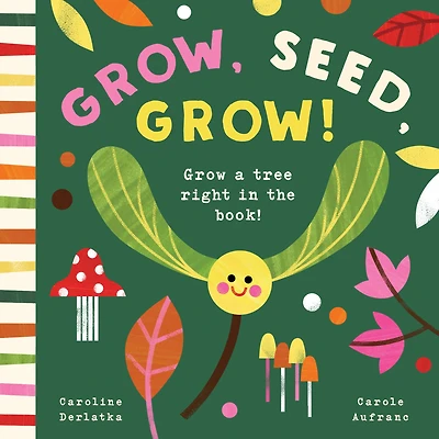 Grow, Seed, Grow!