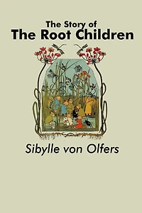 the Story of Root Children