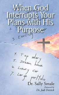 When God Interrupts Your Plans with His Purpose