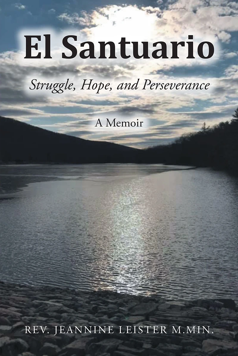 El Santuario: Struggle, Hope, and Perseverance: A Memoir