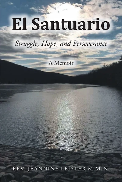 El Santuario: Struggle, Hope, and Perseverance: A Memoir