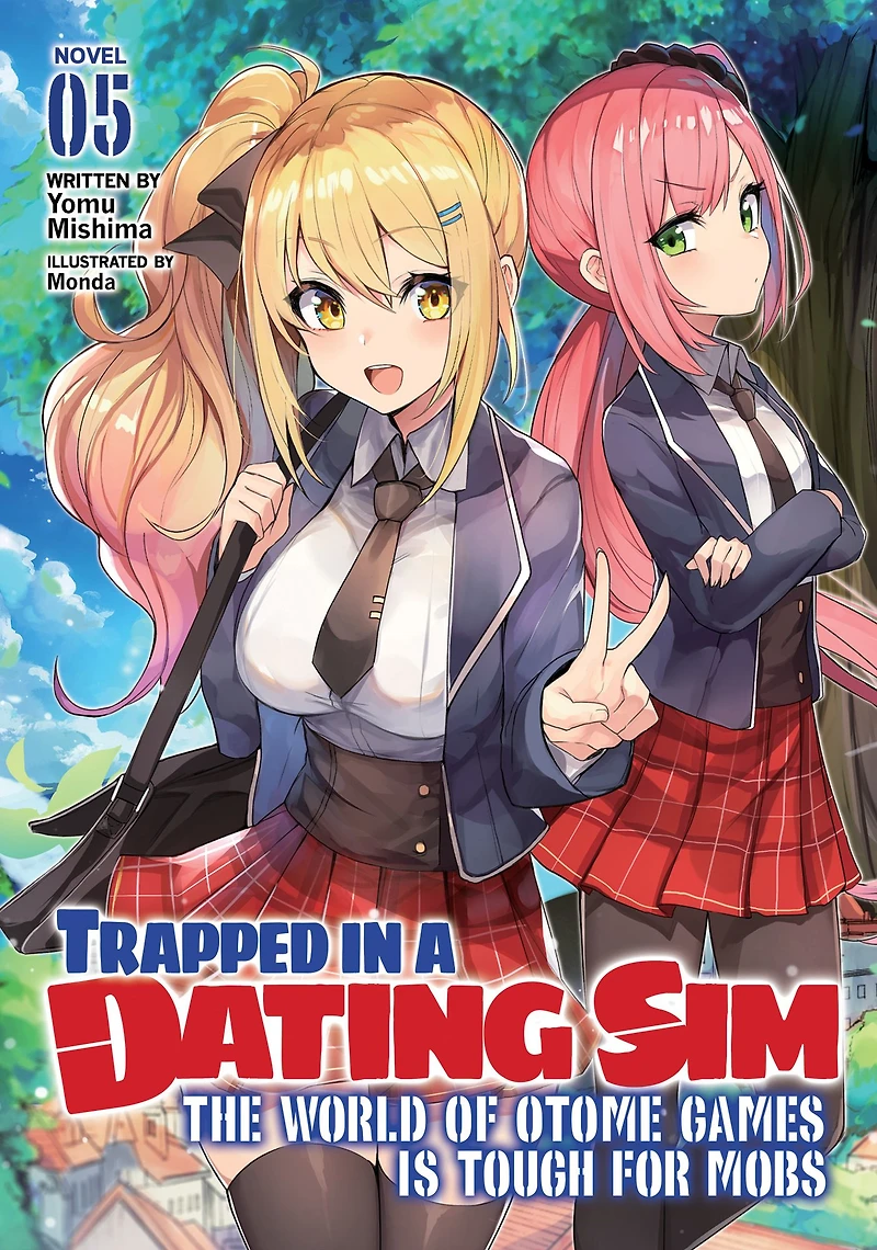 Trapped a Dating Sim: The World of Otome Games Is Tough for Mobs (Light Novel) Vol. 5