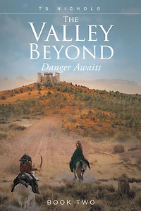 The Valley Beyond: Danger Awaits