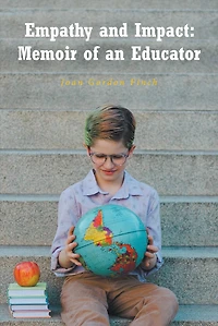 Empathy and Impact: Memoir of an Educator
