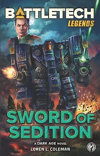 BattleTech Legends: Sword of Sedition: (A Dark Age Novel)