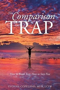 The Comparison Trap: How to Break Free, Stay Free