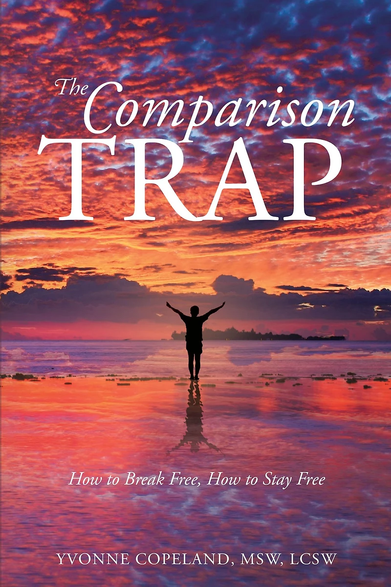 The Comparison Trap: How to Break Free, Stay Free