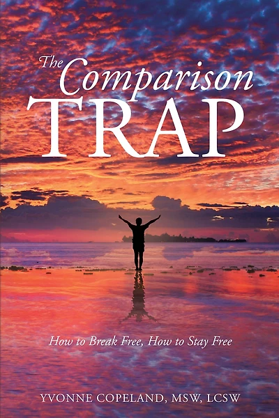 The Comparison Trap: How to Break Free, Stay Free
