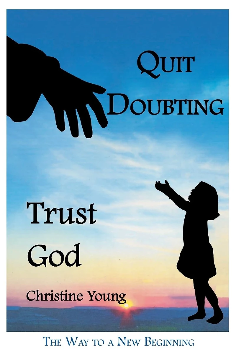 Quit Doubting, Trust God