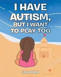I Have Autism, but Want to Play Too