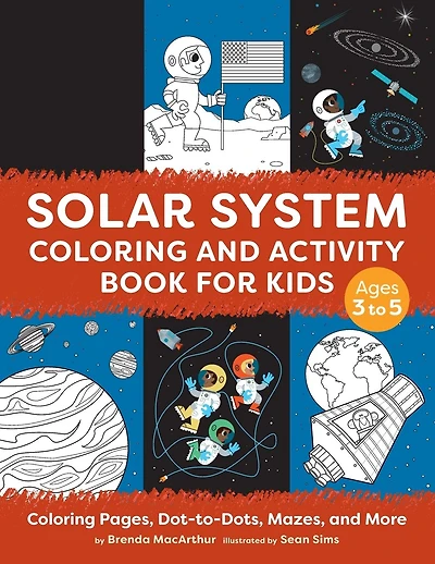Solar System Coloring and Activity Book for Kids: Coloring Pages, Dot-to-Dots, Mazes, and More