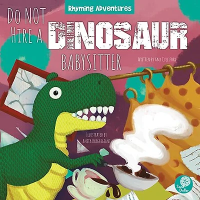 Do NOT Hire a Dinosaur Babysitter