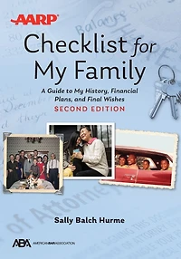 ABA/AARP Checklist for My Family: A Guide to History, Financial Plans, and Final Wishes, Second Edition