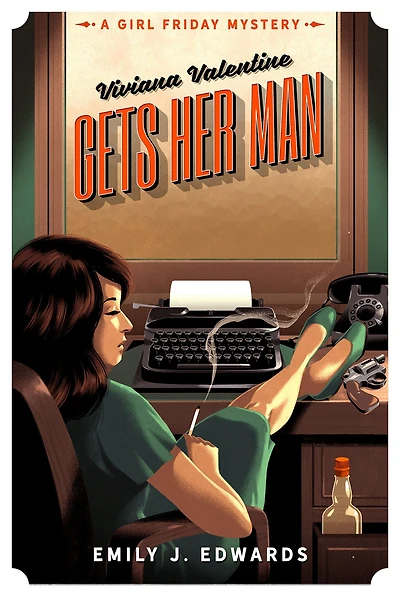 Viviana Valentine Gets Her Man: A Girl Friday Mystery