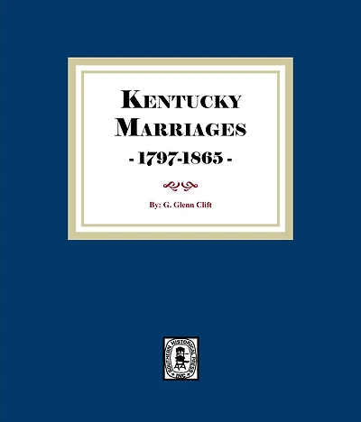 Kentucky Marriages, 1797-1865