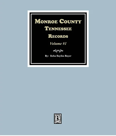 Monroe County, Tennessee Records, 1820-1870, Vol. #1.