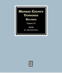 Monroe County, Tennessee Records, 1820-1870, Vol. #1.