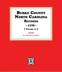 Burke County, North Carolina Land Records, 1778. ( Volume #1 )