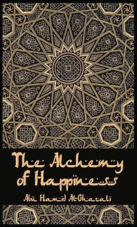 The Alchemy Of Happiness Hardcover