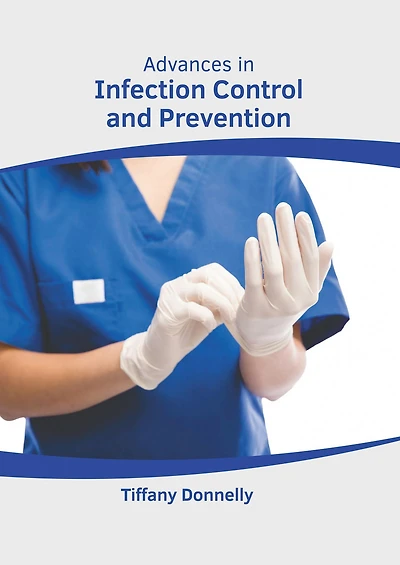 Advances in Infection Control and Prevention