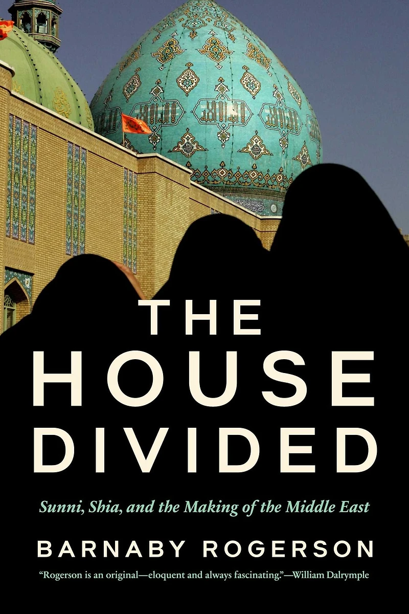 the House Divided: Sunni, Shia and Making of Middle East
