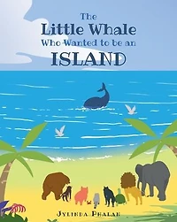 The Little Whale Who Wanted to be an Island