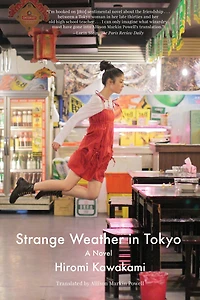 Strange Weather Tokyo: A Novel