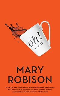 Oh!: A Novel