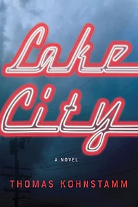 Lake City: A Novel