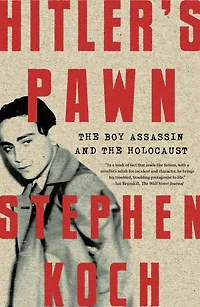Hitler's Pawn: the Boy Assassin and Holocaust