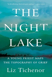 the Night Lake: A Young Priest Maps Topography of Grief