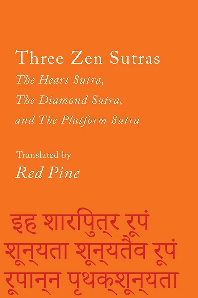 Three Zen Sutras: The Heart Sutra, Diamond and Platform Sutra