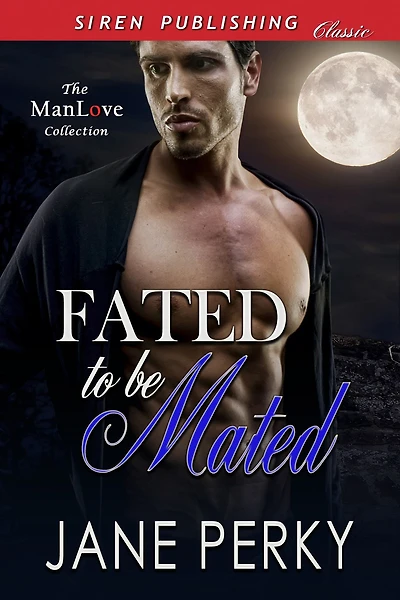 Fated to be Mated (Siren Publishing Classic ManLove)