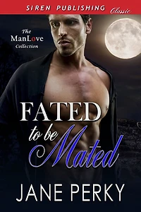 Fated to be Mated (Siren Publishing Classic ManLove)